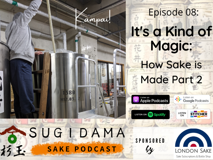 You are currently viewing It’s a Kind of Magic: How Sake is Made Part 2