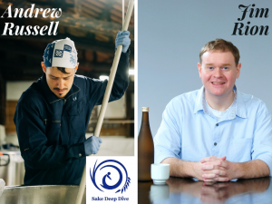 Read more about the article Ep. 35: Deep Dive into Sake Trends: an interview with Jim Rion and Andrew Russell, Sake Deep Dive